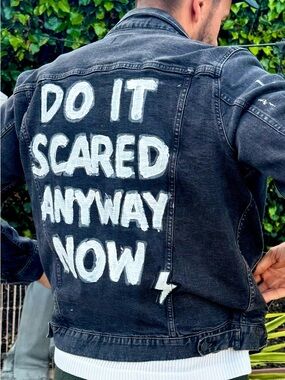 BR05 - Custom Hand-Painted Denim Jacket – “DO IT SCARED ANYWAY NOW”